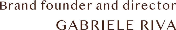 Brand founder and director GABRIELE RIVA